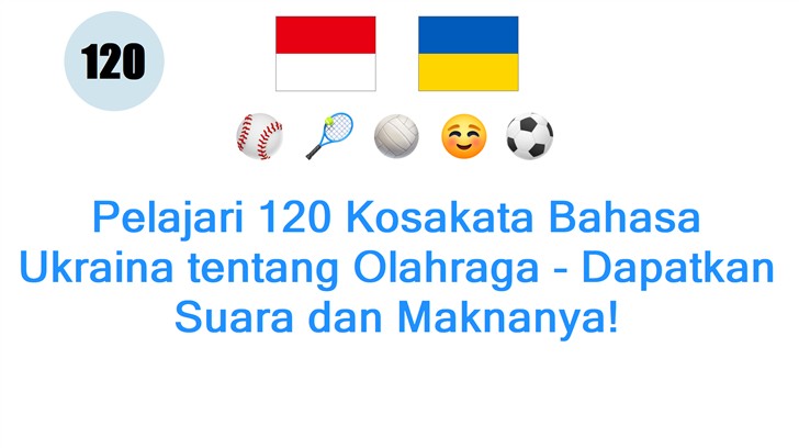 Pelajari 120 Kosakata Bahasa Ukraina tentang Olahraga - Dapatkan Suara dan Maknanya!
